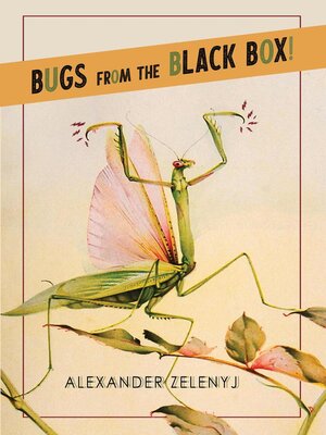 cover image of Bugs from the Black Box!